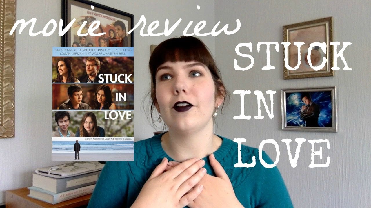 Movie Review | Stuck in Love