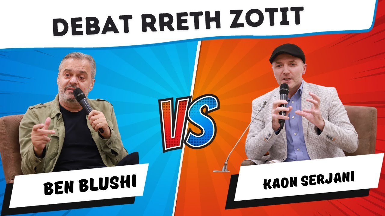 Debat rreth Zotit - Ben Blushi vs Kaon Serjani