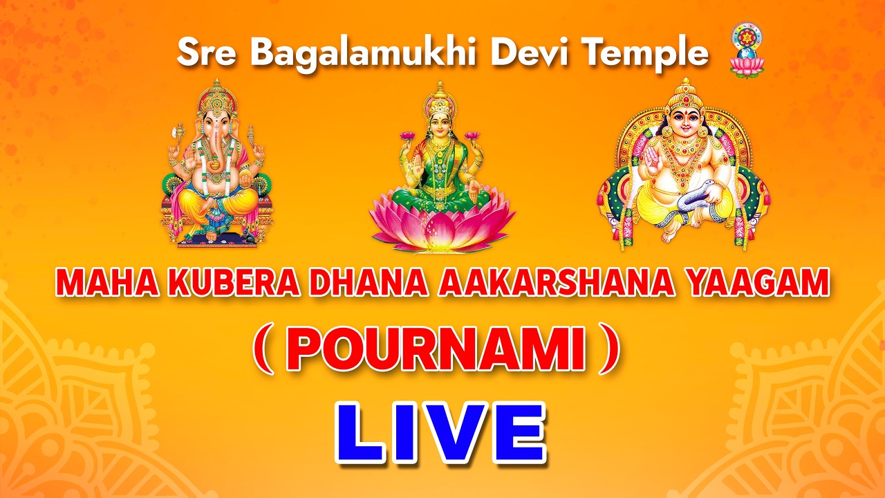 MAHAA KUBERA DHANA AAKARSHANA YAAGAM (POURNAMI YAAGAM) – LIVE - 03-03-2026
