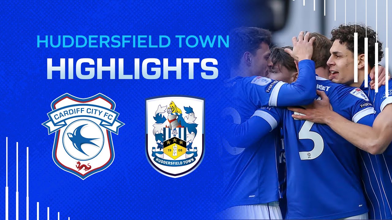 HIGHLIGHTS | CARDIFF CITY vs HUDDERSFIELD TOWN