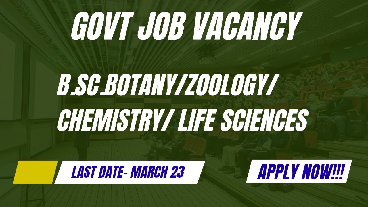Govt ജോലി നേടാം ll B.sc. Botany, Zoology , Chemistry 