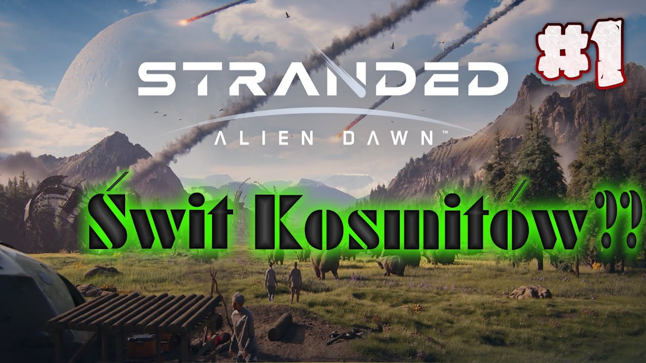 STRANDED: ALIEN DAWN #1 / GAMEPLAY PL / ŚWIT KOSMITÓW ??