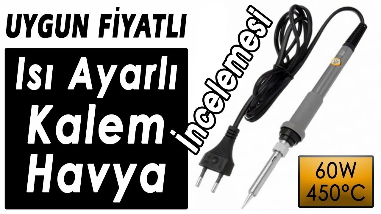 Uygun Fiyatlı ve Sıcaklık Ayarlı Kalem Havya İncelemesi. (Her evde olmalı)
