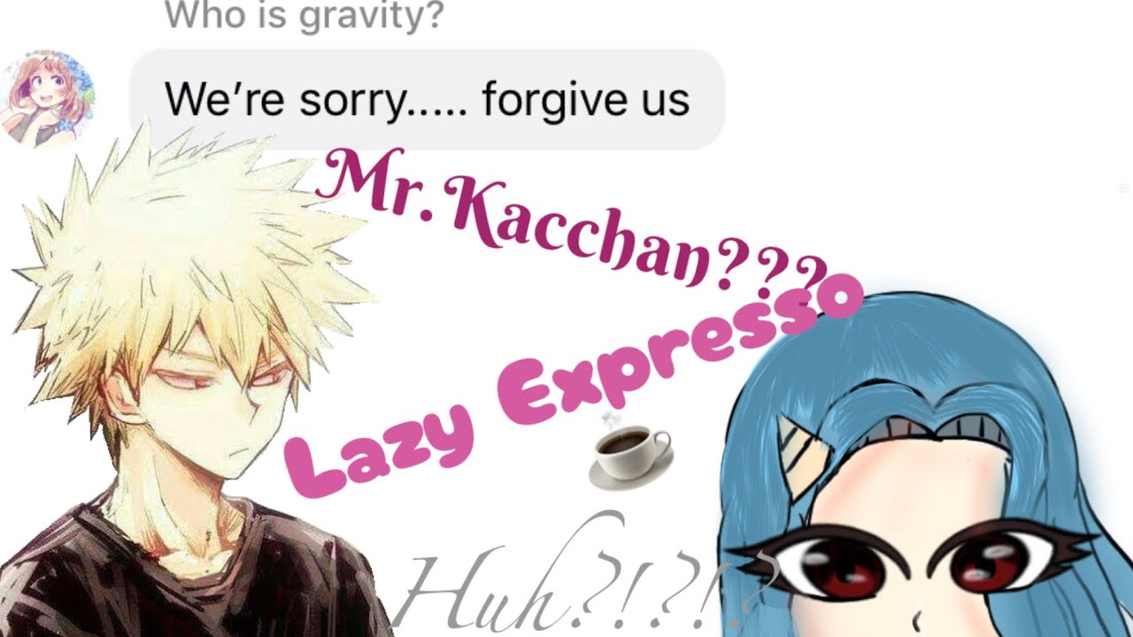 ||~Bakugou listened to Deku?!~||~mha/bnha lyric prank~||~mha shorts~||~Lazy Expresso~||~part 2/5~||