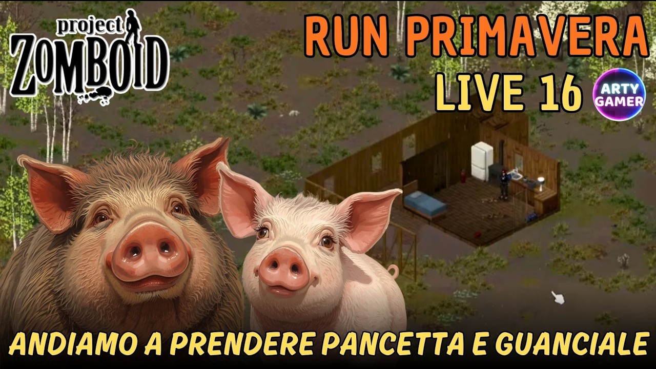 Andiamo a Prendere Pancetta e Guanciale - RUN PRIMAVERA LIVE 16 -  PROJECT ZOMBOID B42