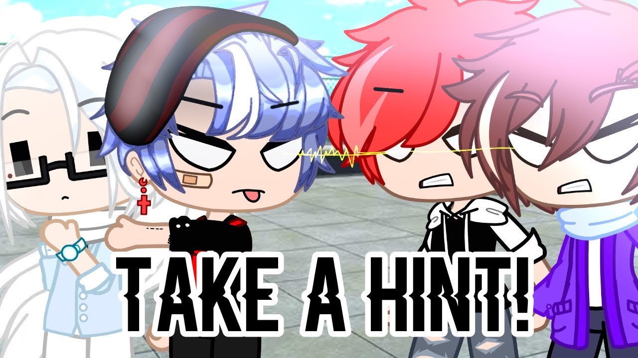 Take A Hint //Gacha Club // Yaoi/BL [ Male Version ]#Gachaclub #Yaoi#BL