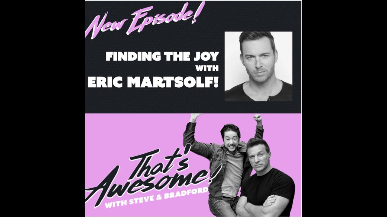 That's Awesome with Eric Martsolf! with Steve Burton and Bradford Anderson!