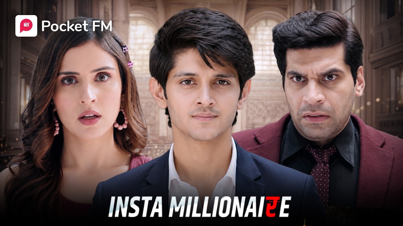मैं Crorepati, क्यों बना Chor? | Episode 1 - 25 | Insta Millionaire | Pocket FM