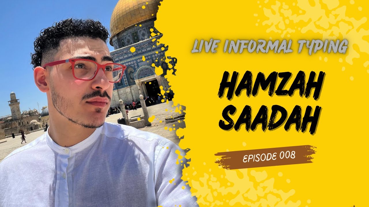 LIVE Informal Typing: Hamzah Saadah, content creator | ep 8 with Habib