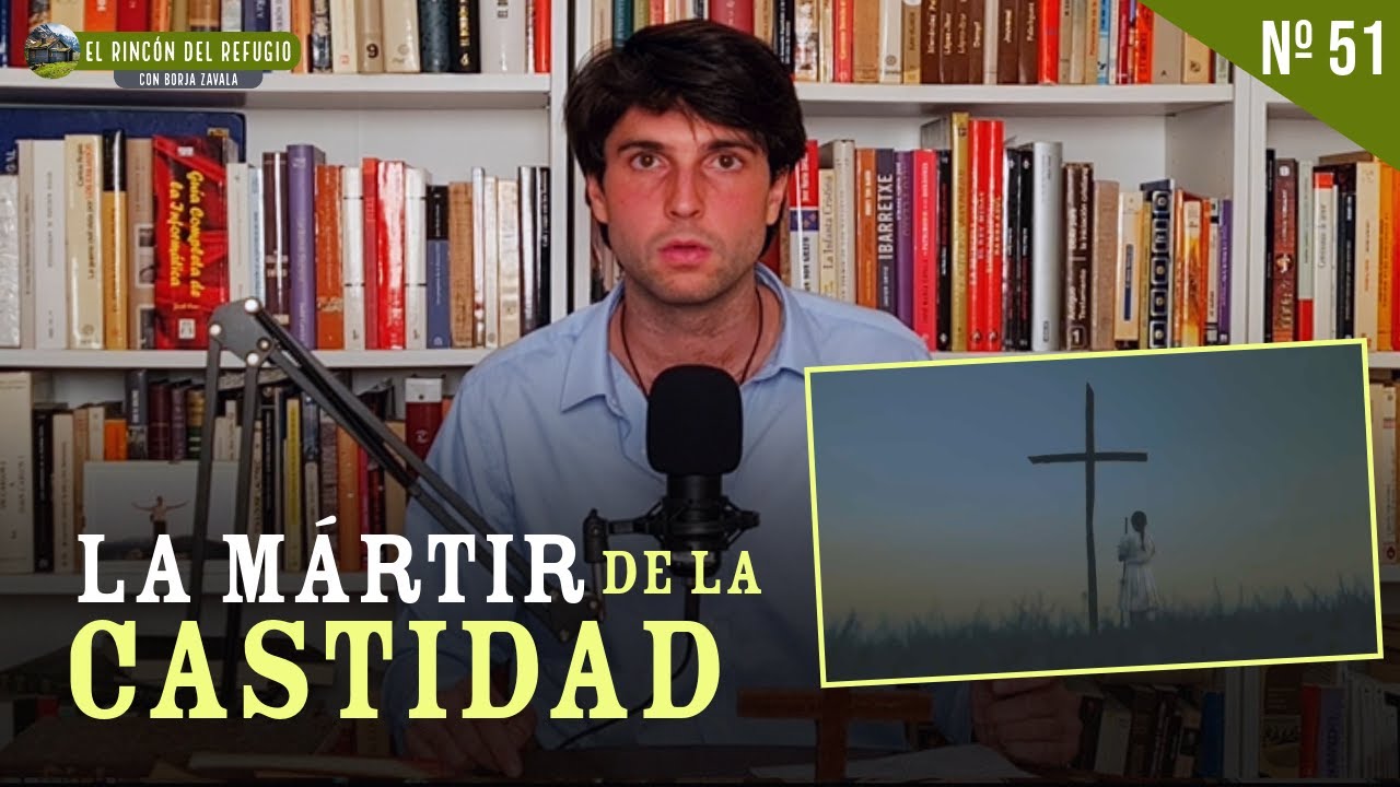 LA MÁRTIR DE LA CASTIDAD | El Rincón del Refugio
