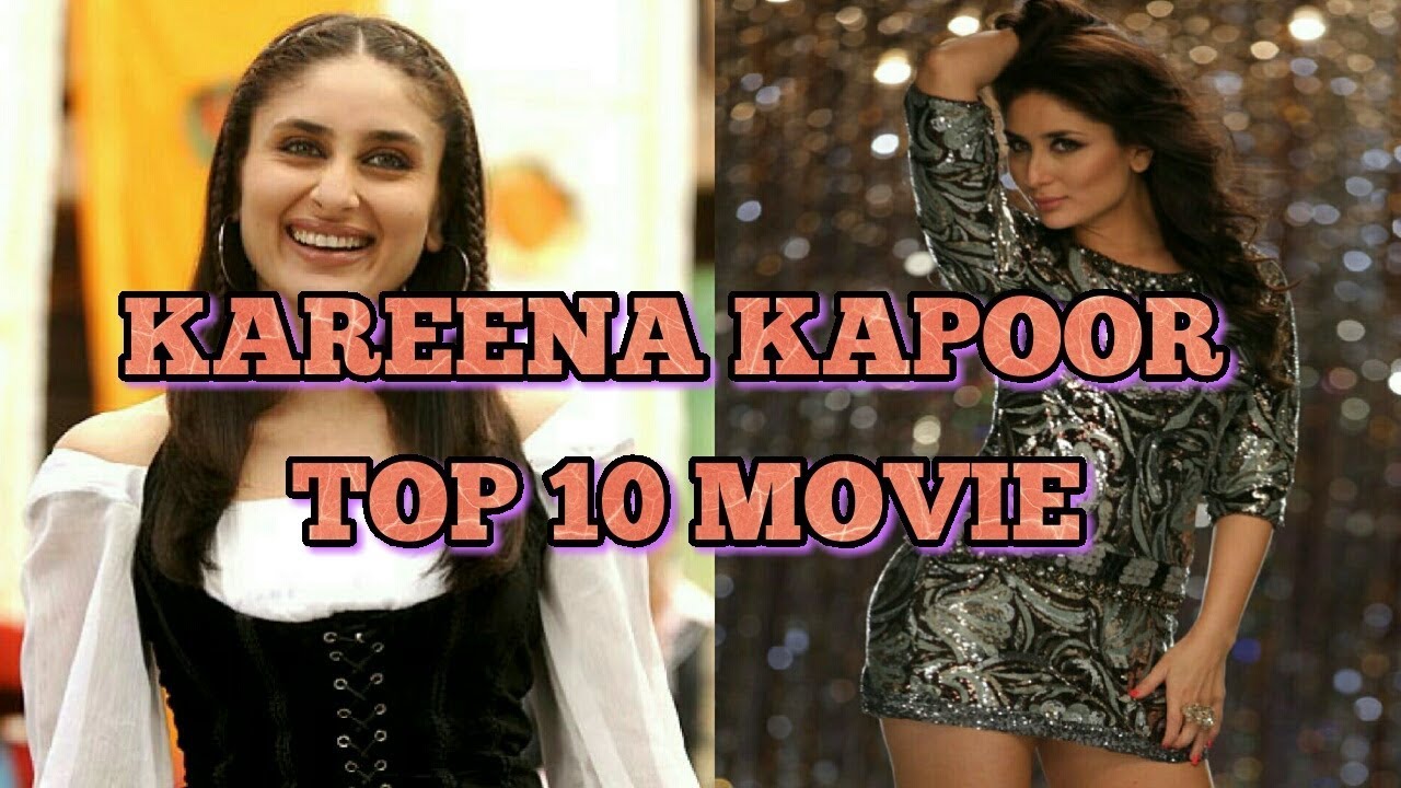 Kareena Kapoor Top 10 Must Watch Movie List // Top SillyBolly