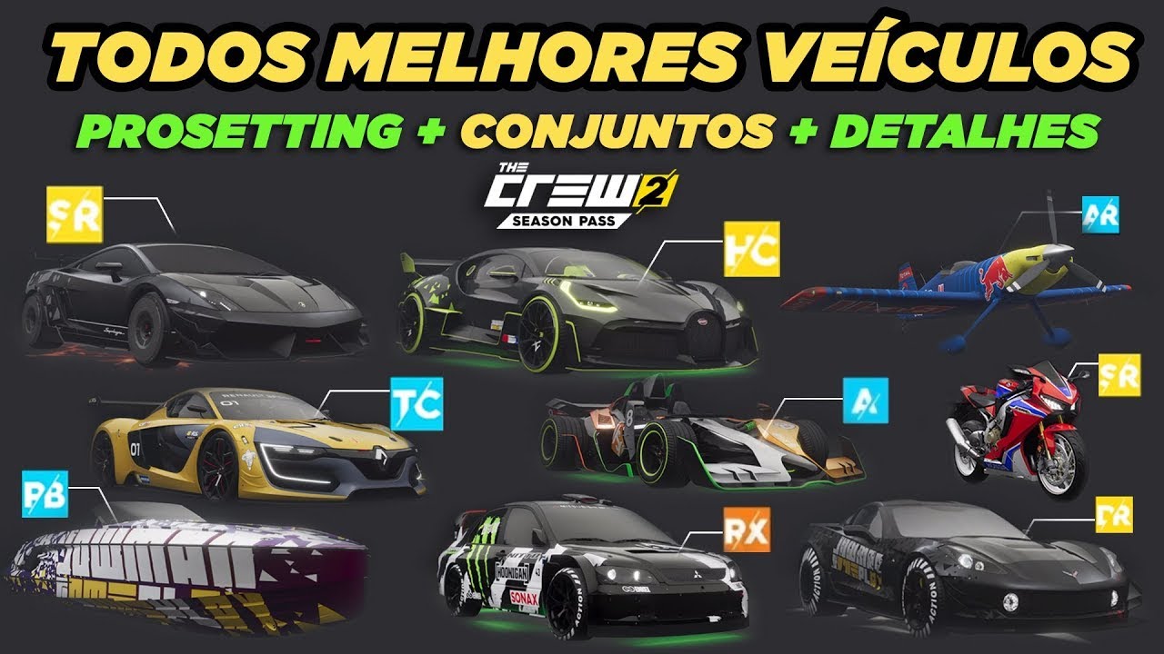 ATUALIZADO   MELHORES CARROS   THE CREW 2   PROSETTING + CONJUNTOS + EXPLICAÇÃO TODAS AS CATEGORIAS