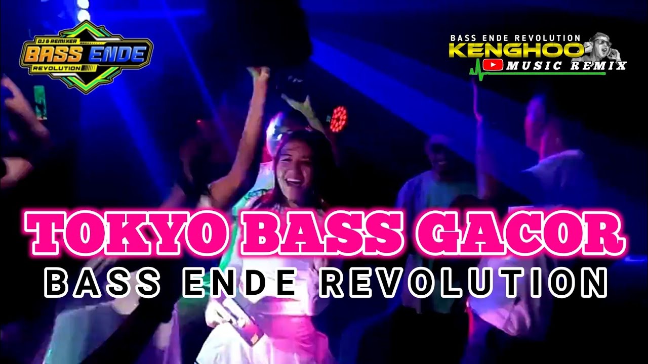 DJ TOKYO BASS GACOR-BASS ENDE REVOLUTION/KENGHOO REMIX