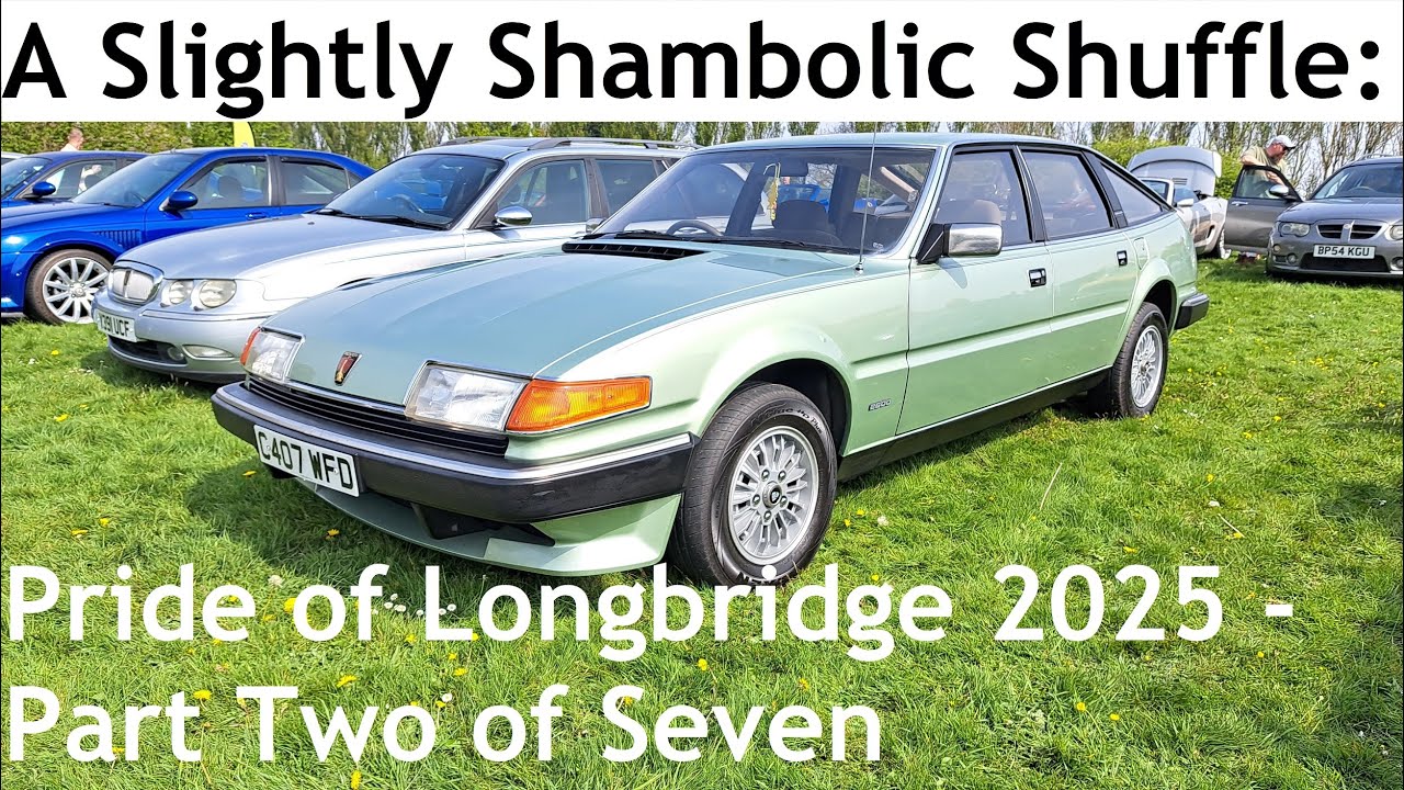 A Slightly Shambolic Shuffle: Pride of Longbridge 2025 - Part Two of Seven