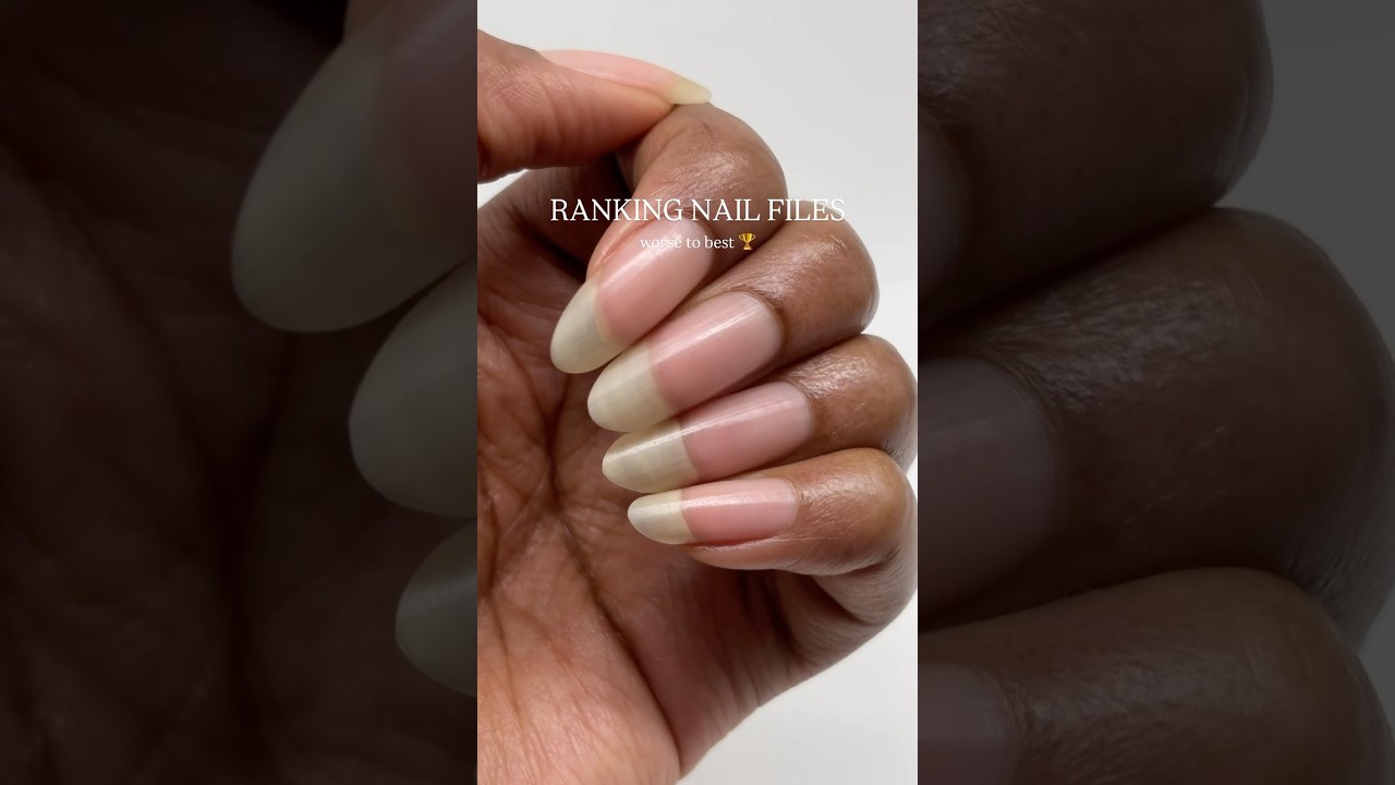 ranking the best & worse nail file to use for your nails 🏆