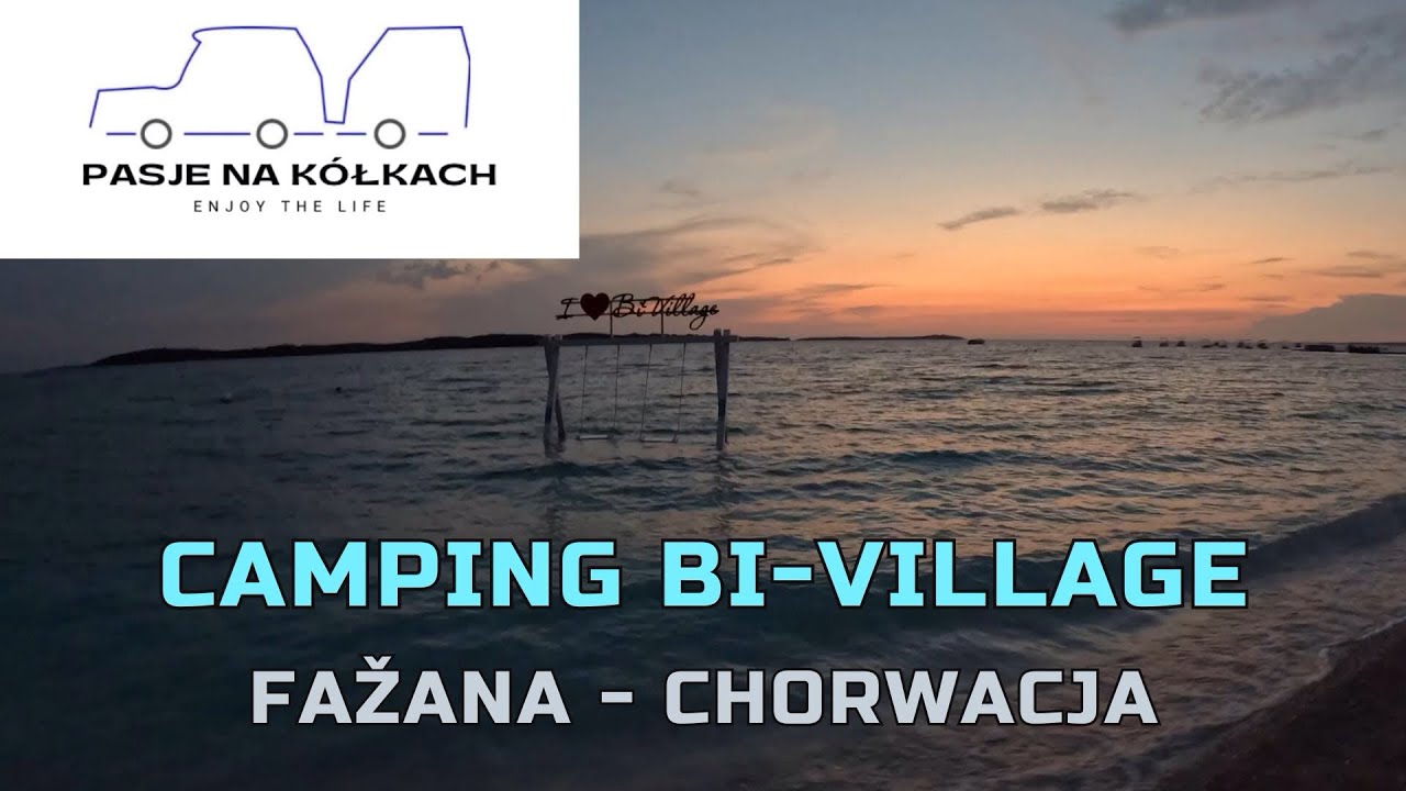 Camping Bi-Village, Fažana - CHORWACJA 