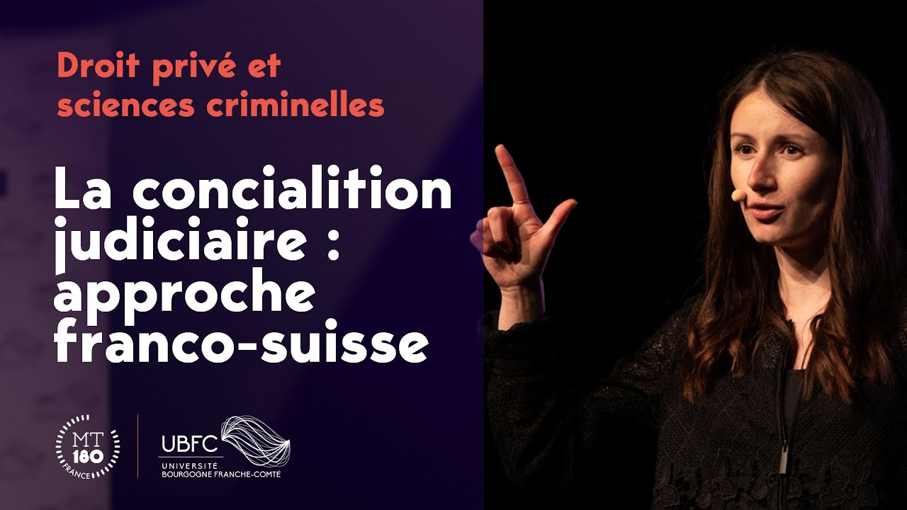 La conciliation judiciaire : approche franco-suisse - Ariane CONUS - MT180 - Finale régionale 2023