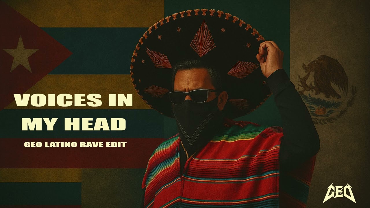 Voices in my Head (Geo Latino Rave Edit)