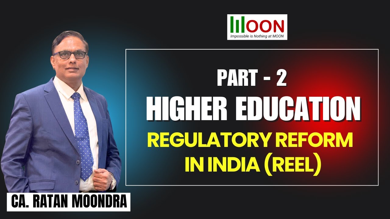 Higher Education Regulatory Reform in India - Part   2