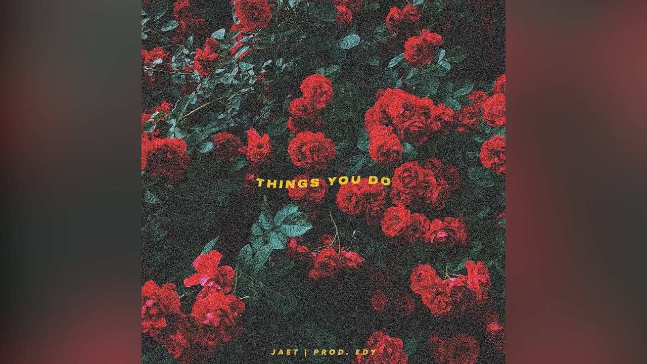 Jae.T - Things You Do (Audio)