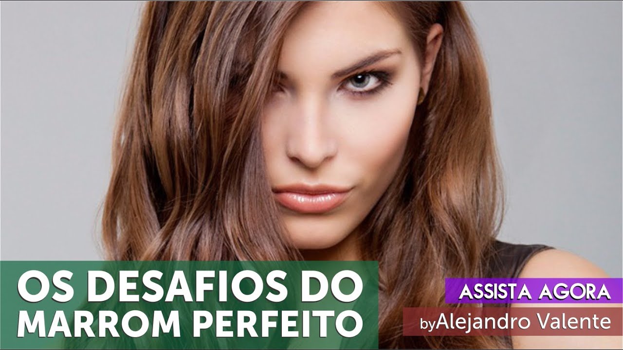 Os desafios do Cabelo MARROM perfeito. 