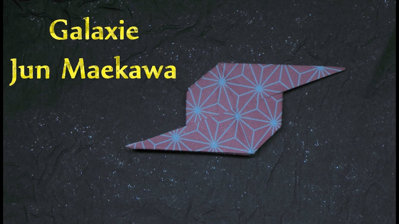 TUTORIEL EASY Origami - Galaxie de Jun Maekawa (Galaxy)