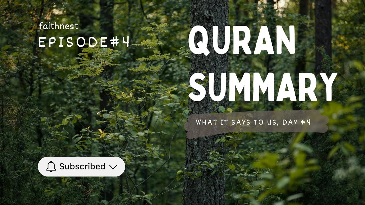 Summary of the Quran: What it Says to Us , DAY # 4