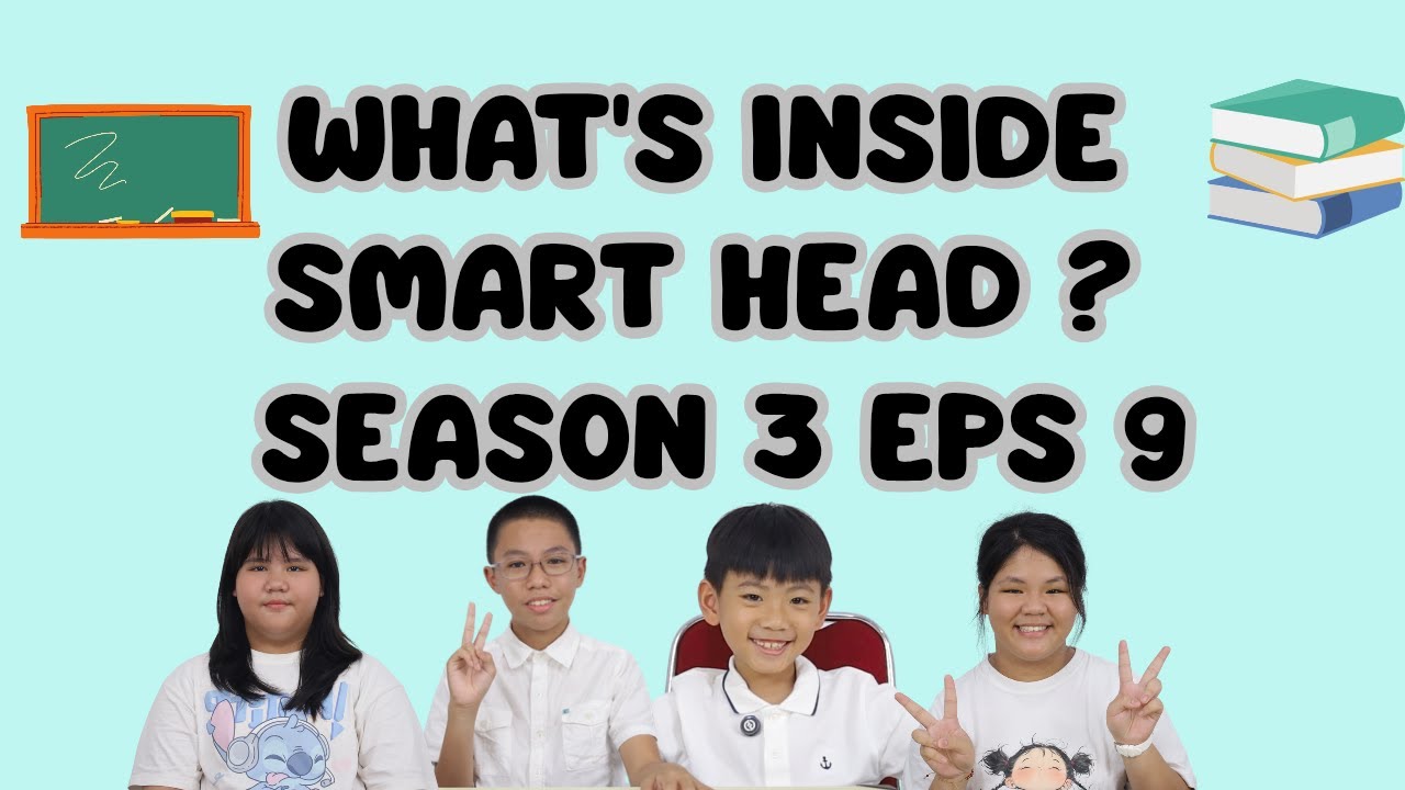 What's Inside SMART Heads? Season 3 Eps 9