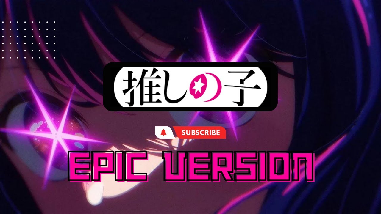 Yoasobi Idol Instrumental/Orchestra Remake Epic Version (Oshi no Ko OP)