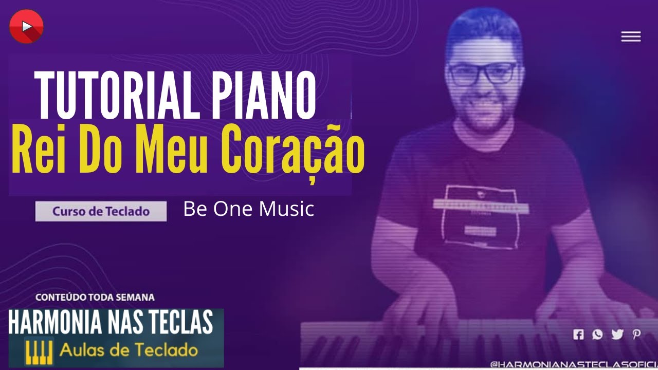 Como tocar Rei Do Meu Coração - Be One Music |  Piano e Teclado Tutorial