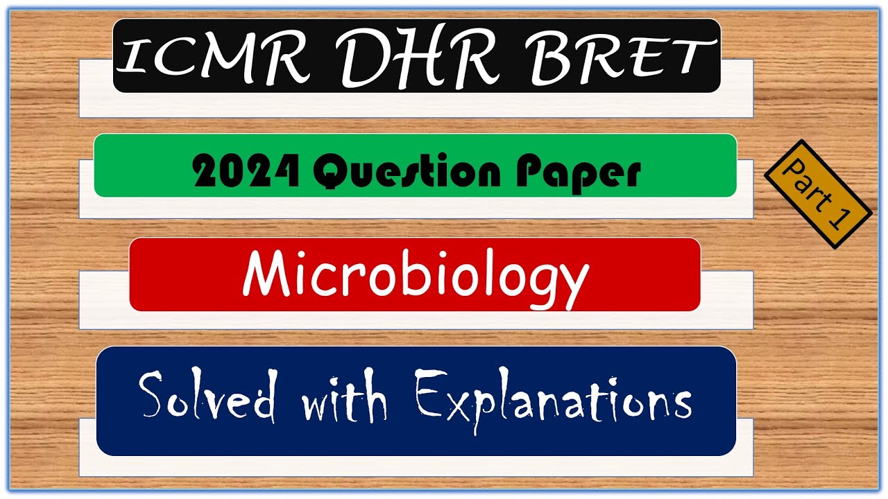 Вопросник по микробиологии ICMR DHR BRET, раздел C, 2024, решение с пояснениями, часть 1