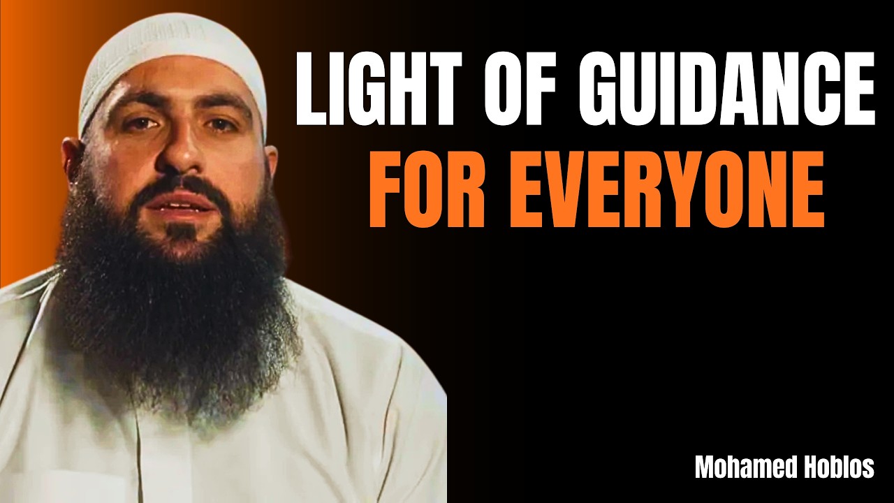Light of Guidance for Everyone | Mohamed Hoblos | Heart Of Islam