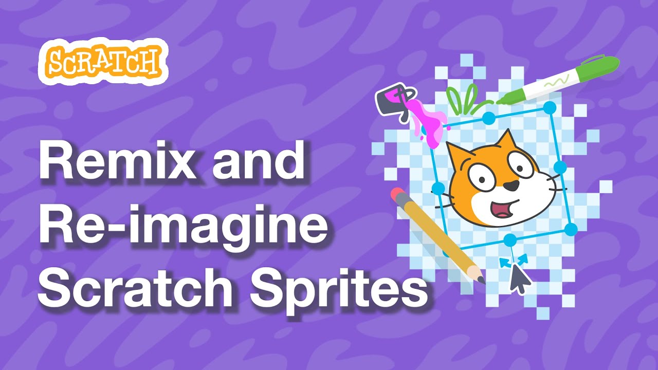 Remix and Re-imagine Scratch Sprites | Tutorial