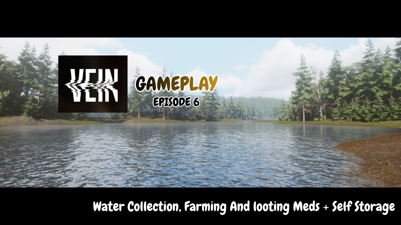 VEIN Early Access Gameplay - Episode 6 - Water, Farming..And Looting Meds Depot + Self Storage Units