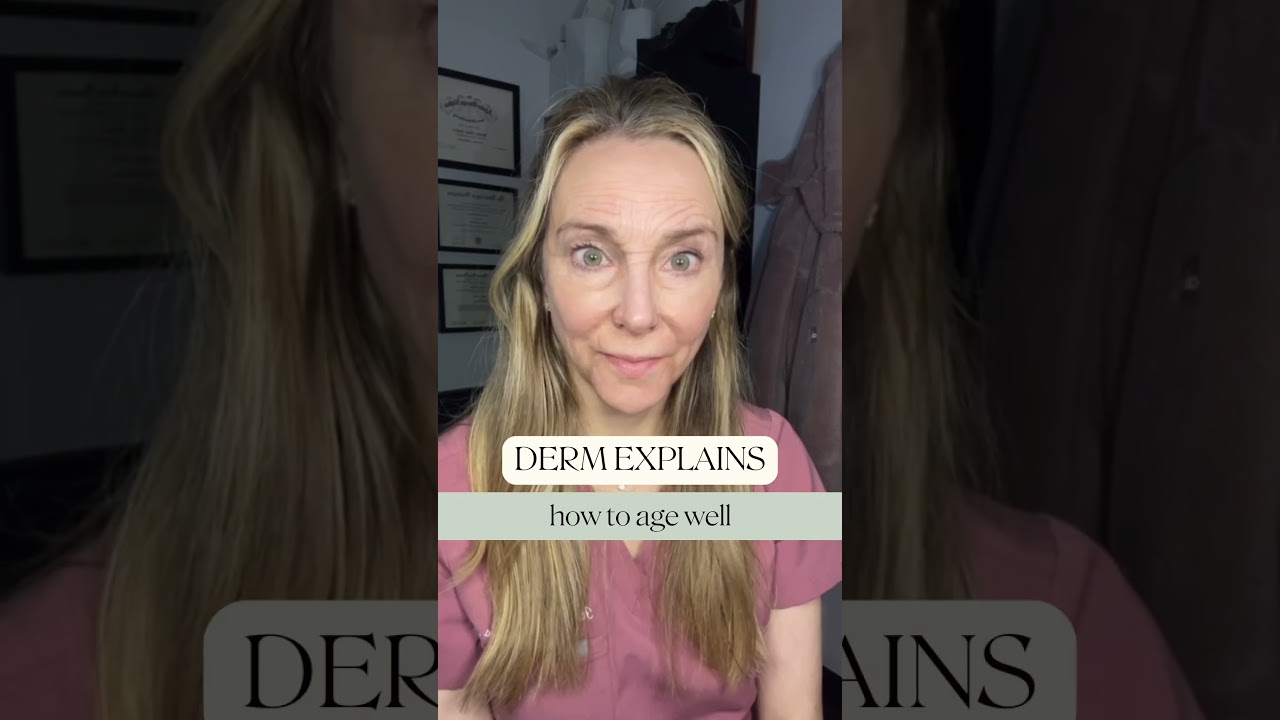 Derm Explains: How To Age Well