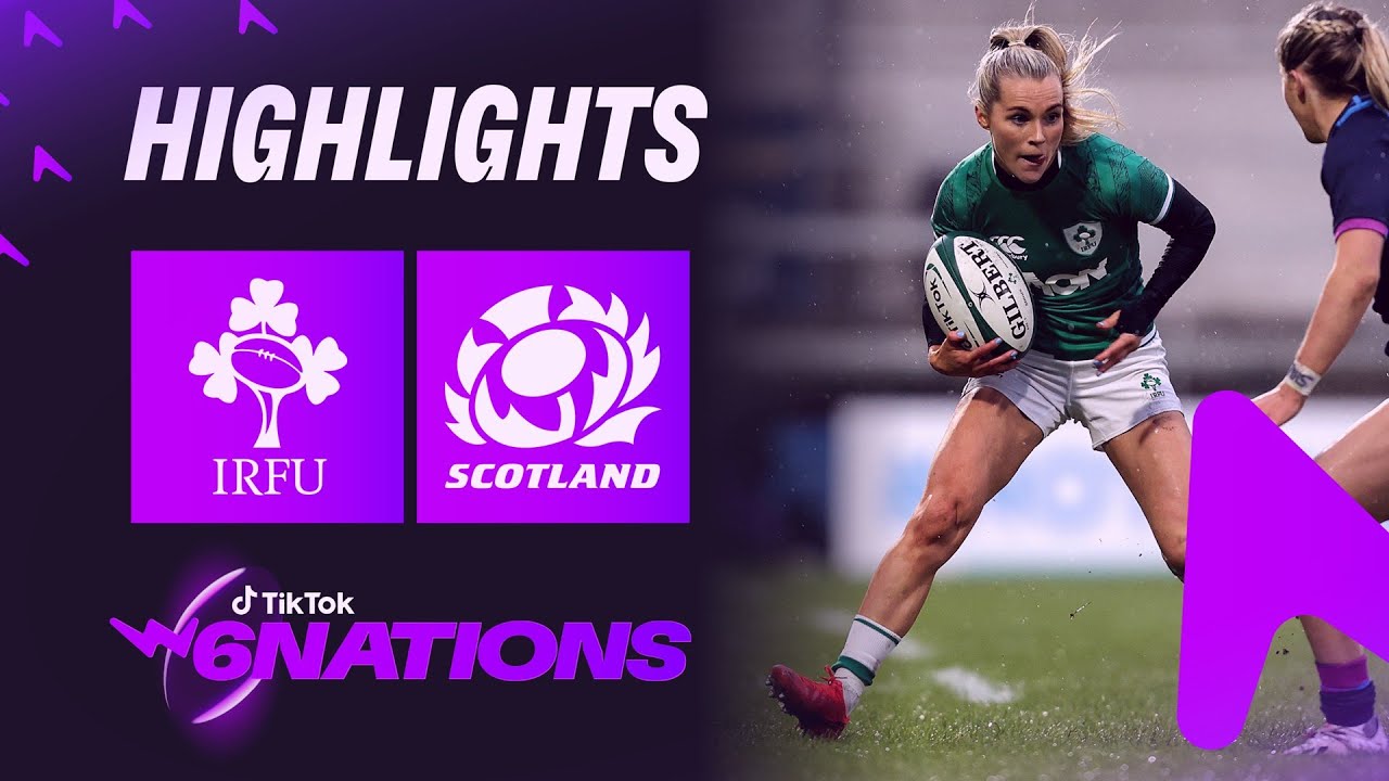 Highlights | Ireland v Scotland | 2022 TikTok Women's Six Nations