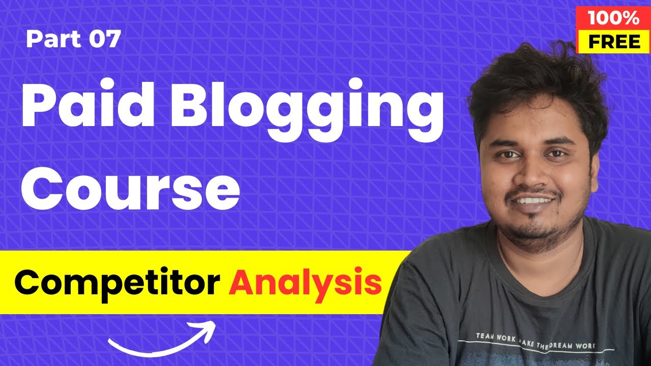 Blogging Course by Blogger Vikash | Part 7 | Competitor Analysis
