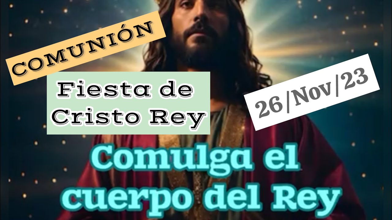 Comulga el cuerpo del Rey | Comunión Fiesta de Cristo Rey | Jacinto Armenta con letra y acordes 