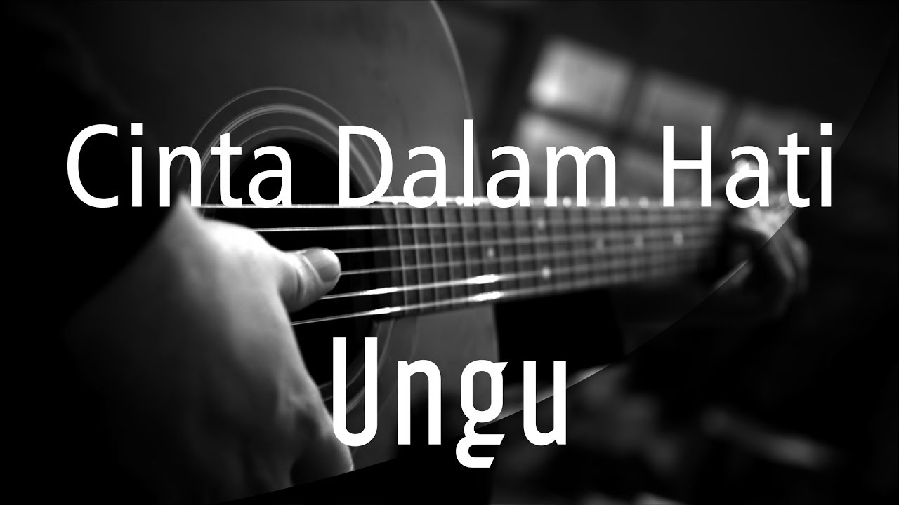Cinta Dalam Hati - Ungu ( Acoustic Karaoke )