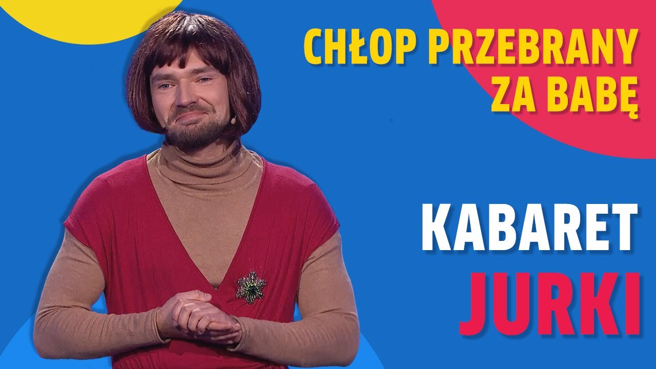 Chłop przebrany za babę I Kabaret Jurki