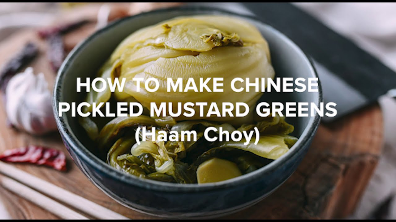 How to Make Chinese Pickled Mustard Greens (Haam Choy)