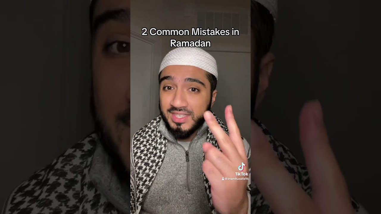 2 Common Mistakes in Ramadan