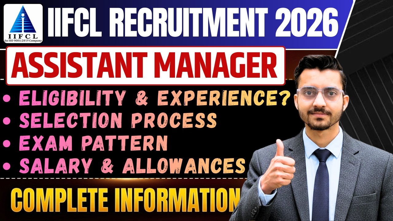 IIFCL Recruitment 2026 | IIFCL Assistant Manager Vacancy | Eligibility, Selection Process & Salary