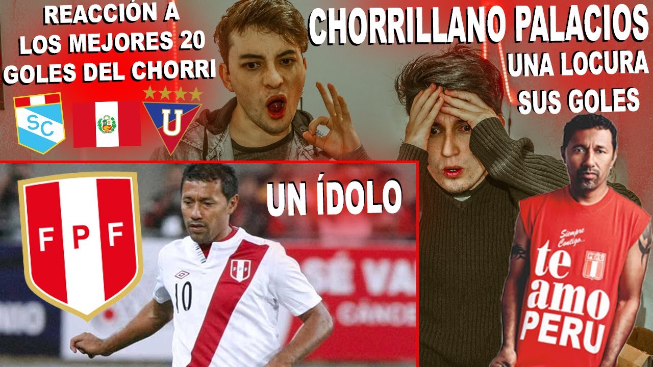 REACCIÓN AL CHORRILANO PALACIOS LOS MEJORES 20 GOLES  / SELECCIÓN PERÚ , SPORTING CRISTAL . LDU