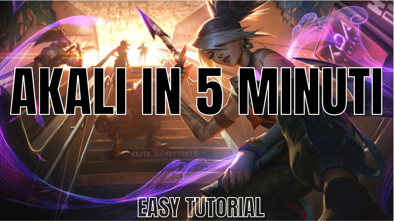 AKALI IN 5 MINUTI - [ITA]