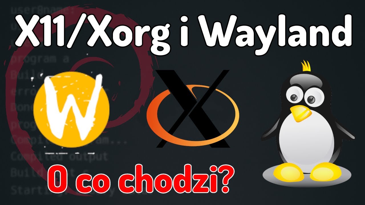 X11 i Wayland - o co chodzi?