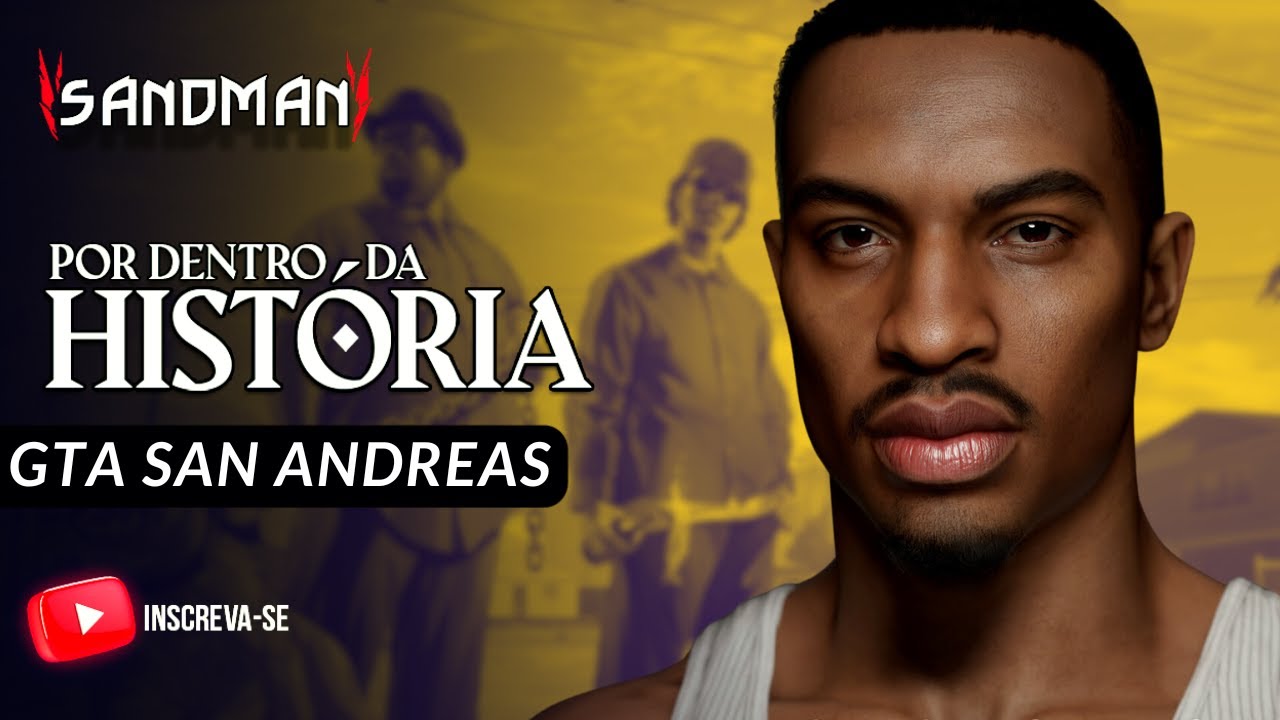 A HISTÓRIA DE: GTA SAN ANDREAS