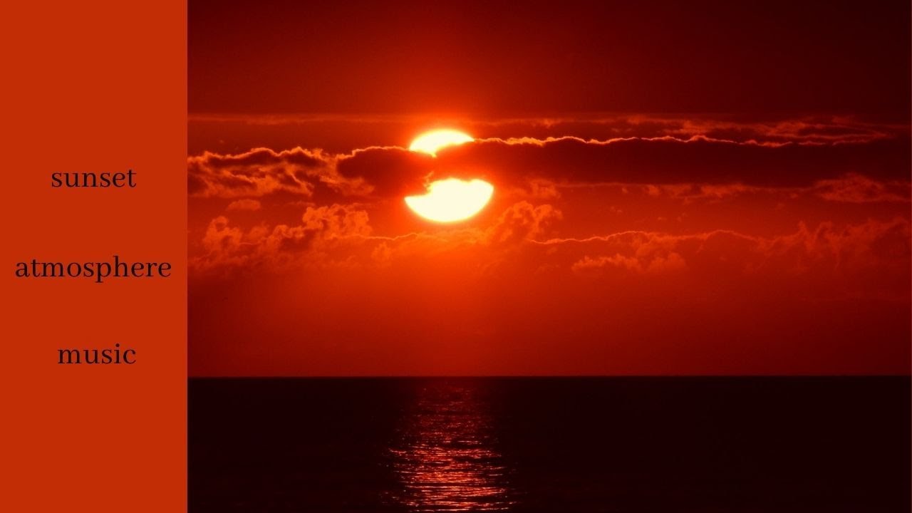 sunset atmosphere music