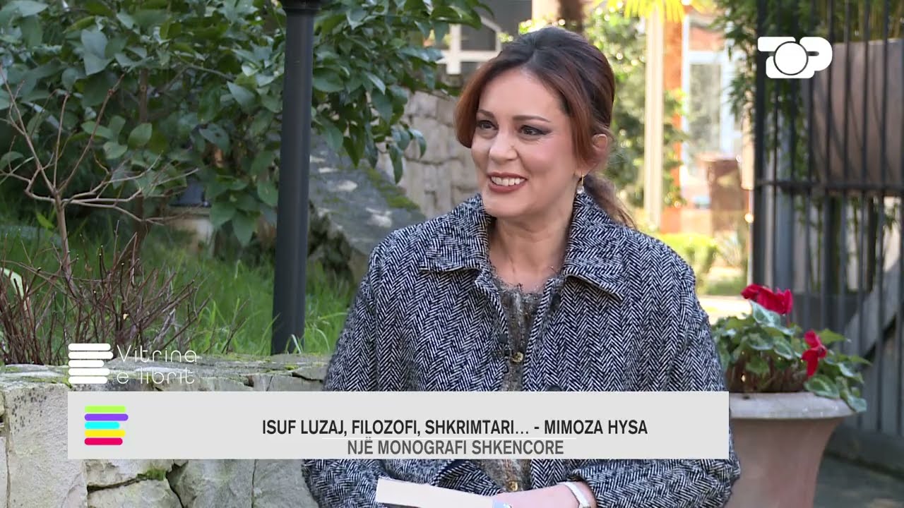 Isuf Luzaj është shkrimtari, filozofi dhe atdhetari- Mimoza Hysa - Vitrina e librit