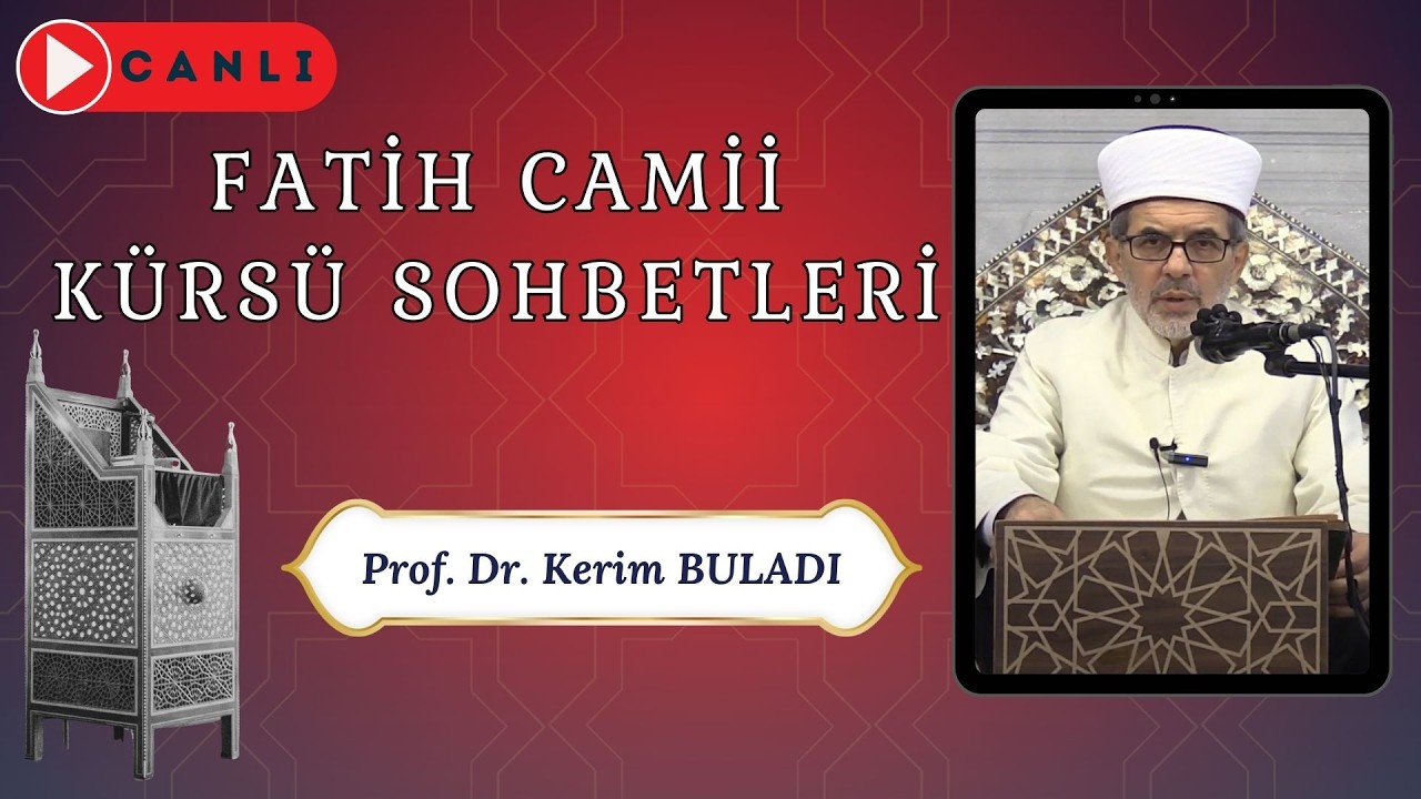 Fatih Camii Kürsü Sohbetleri  - Prof. Dr. Kerim Buladı - 16.02.2026 - Ehlinden Dinle